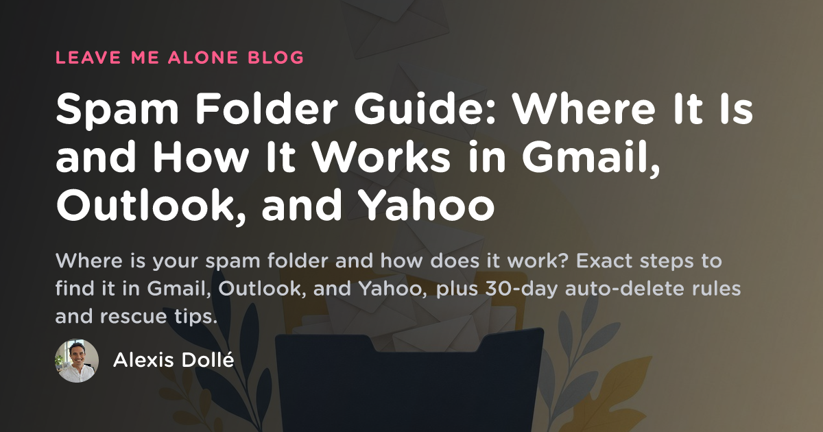 Spam Folder Guide: Where It Is and How It Works in Gmail, Outlook, and ...